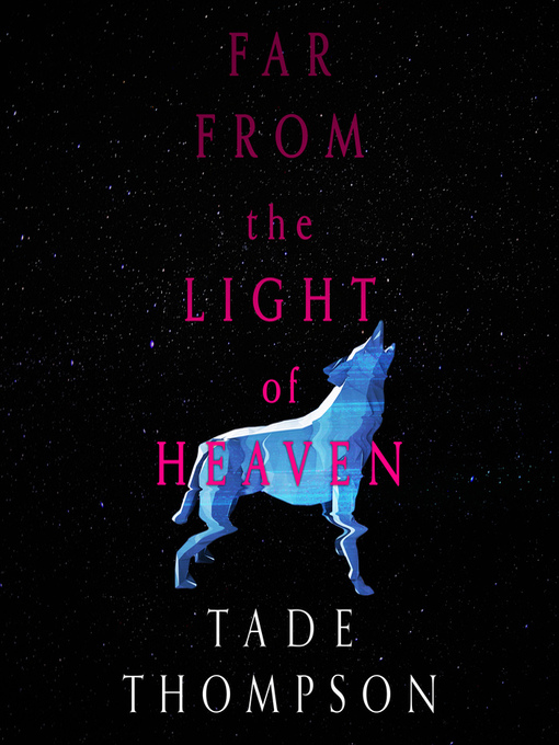 Title details for Far from the Light of Heaven by Tade Thompson - Available